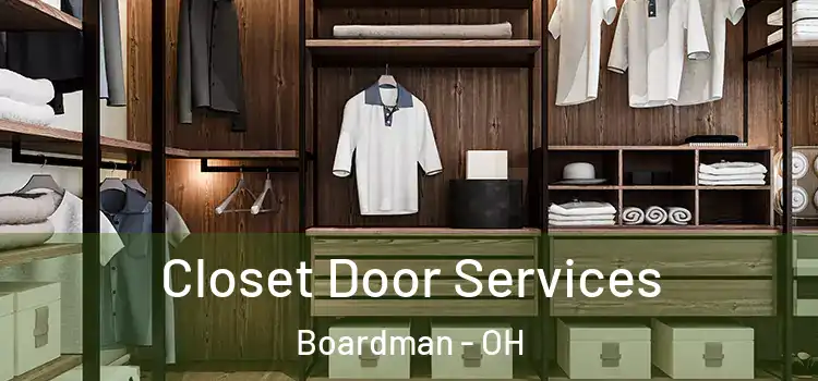 Closet Door Services Boardman - OH