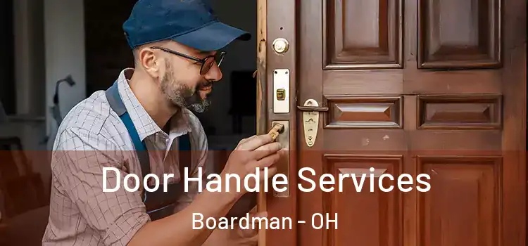  Door Handle Services Boardman - OH