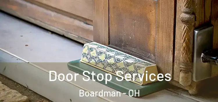 Door Stop Services Boardman - OH