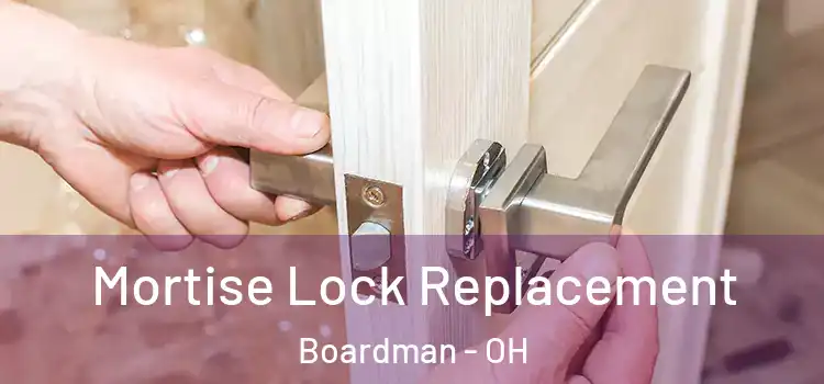  Mortise Lock Replacement Boardman - OH