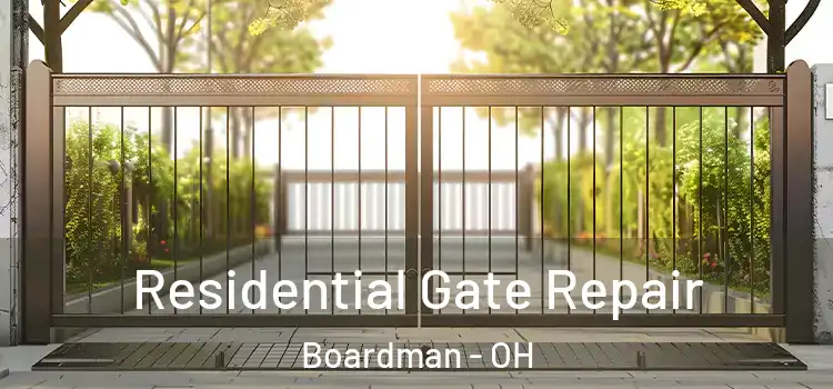 Residential Gate Repair Boardman - OH