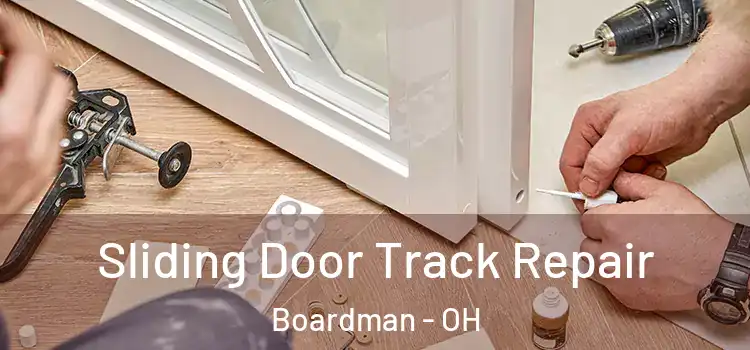  Sliding Door Track Repair Boardman - OH